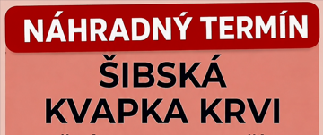 ŠIBSKÁ KVAPKA KRVI - 07. septembra 2026 (pondelok) - ZRUŠENÝ.